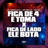 Fica de 4 e Toma X Fica de Lado, Ele Bota (Explicit) - MC W1&Mc Delux&DJ Esculaxa&Gangstar Funk