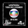 MONTAGEM TOQUE DE 5 SEGUNDOS DA GLOBO (feat. DJ Jubão o Chucky|Explicit) - Dj Rugal O Rei&DJ Jubão o Chucky
