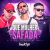 QUE MULHER SAFADA (Explicit) - MC Kelme&MC Koruja&DJ JS MIx