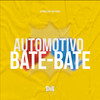 Automotivo Bate-Bate (Explicit) - DJ Pablo RB&Mc Pogba