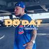 Do 'Dat - H Beat