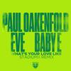 What's Your Love Like (Stadiumx Remix) - Paul Oakenfold&Eve&Baby E