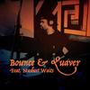 Bounce & Quaver (feat. Nasheet Waits) - Jesse Elder&Nasheet Waits