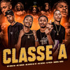 Classe A (Explicit) - MC VINICIN&Mc Dudu HR&MC Keven da VC&DJ PKZIN&Gabriel Tadeu&Mc Katiau