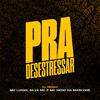 Pra Desestressar (Explicit) - MC Luiggi&Silva MC&MC Nego da Marcone&DJ Renan