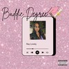 Baddie Degree (Explicit) - Ray Lovely&CROGANG.