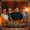 Miénteme - Blankito&Los Yakis&Silvia Gorreta&Luis Samuel García Heredia&Danilo Gabarri