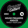 Shout Your Love (Edit) - HOUSE FREAKERS&Anduze