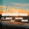 Morning Ride - Bradah Kashy&Will84&Riccybo&TheyLuvJohnny&AnnJoy