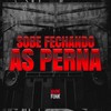 Sobe Fechando as Perna (Explicit) - Mc Menor do Doze&MC ARCANJO&DJ GORDINHO DA VF