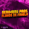 Berimbau Pros Fluxos de Favela (Explicit) - Mc GH do Mandelao&DJ VINE MANDELÃO