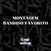 Montagem Bandido Favorito (Remix|Explicit) - MC PL&Itamar MC&Bae Madu