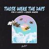 Those Were The Days (feat. Lenji & Erik Naese) - Fin&Lenji&Erik Naese