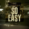 So Easy (feat. Adje, Kalibwoy & Colonel|Explicit) - Cho&Adje&Kalibwoy&Colonel