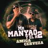 AMIGA CERVEZA - Mr Manyao&El H2