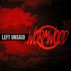 Wormwood (Explicit) - Left Unsaid