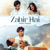 Zahir Hai - Ishan Thakur