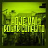 Hoje Vai Rolar Conflito (Explicit) - DJ CRT ZS&WR Original&Mc Bf&DJ JOTAPE ZN&DJ Kauan NK&Dj cl 011