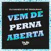 Vem de Perna Aberta (Explicit) - Dj Nando&Mc Dioguinho