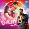 Gajiyo - Ash King&Priya Saraiya