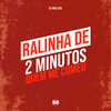 Ralinha de 2 Minutos Quem Me Comeu (Explicit) - DJ Pablo RB