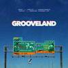 Grooveland - Daniel Vas&Jonathan Jaramillo