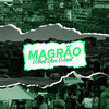 Magrão: What You Want (Explicit) - DJ Gedai&MC GW&Mc Carol