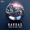 Love Of My Life - BARRAS