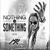 Nothing To Something - Mr Killa