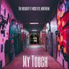 My Touch (feat. Nusu keyz & Northeenz) - The Holidayy&Nusu Keyz&Northeenz