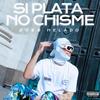 SI PLATA NO CHISME (Explicit) - BO$$ HELADO
