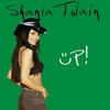 I'm Gonna Getcha Good! (Green Album Version) - Shania Twain