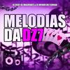 MELODIAS DA DZ7 (DJ MAGRONES & DJ MENOR DO FLORIDA Remix|Explicit) - DJ Redy&DJ Magrones&DJ MENOR DO FLORIDA