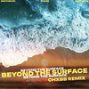 Beyond the Surface (Remix) - Brett Raio&Brother Bo&CHXBB