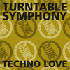 techno love (on-dré's re-edit) - Turntable Symphony&on-dré&Aston Harvey&jazzy jason