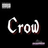 Crow (Explicit) - Gaim Ov3r&BLUESMANARIEN