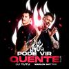 PODE VIR QUENTE - Marlon Mattos Dj&Tutu