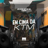 Em Cima da Ktm (Explicit) - MC LD&DJ Bokinha&MC Vuk Vuk