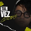 Tal Vez - El Tipo