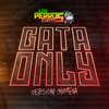Gata Only (Versión Cumbia) - Los Perros Chatos