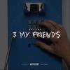 3MyFriends (Explicit) - Splasha