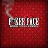 Pokerface (Explicit) - Mossburg&BlackChild&Trina