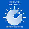 Don't Want It - Mike Balance