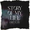 Story of My Life (feat. Kid Ghosty & i6) (Explicit) - corey slabs&Foreign Forest&Kid Ghosty&I6