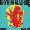 Rhythm Machine - Westend&Max Styler