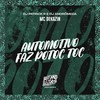 Automotivo Faz Potoc Toc (Explicit) - Mc Dekazin&DJ Patrick R&DJ Andromeda