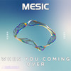 When You Coming Over - Mesic