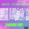 Hanz Up - Ed Case