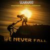 WE NEVER FALL (feat. Limoe & GeeMan) (Explicit) - SeaNando Music&Limoe&Geeman