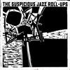 Don't Putcha Hands (feat. Rhian Helina Graham & MADLY) - The Suspicious Jazz Roll-Ups&Rhian Helina Graham&Madly